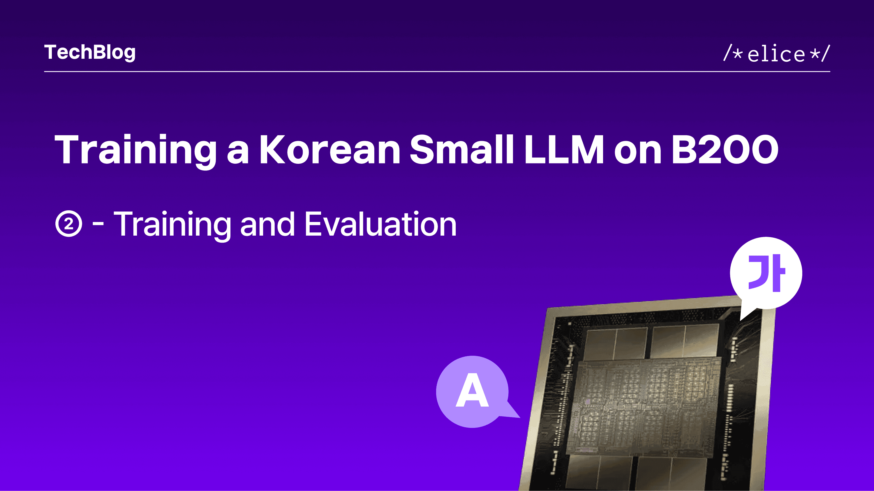 Building a Small Korean Foundation Model on B200 GPUs, Part 2 — Training and Evaluation