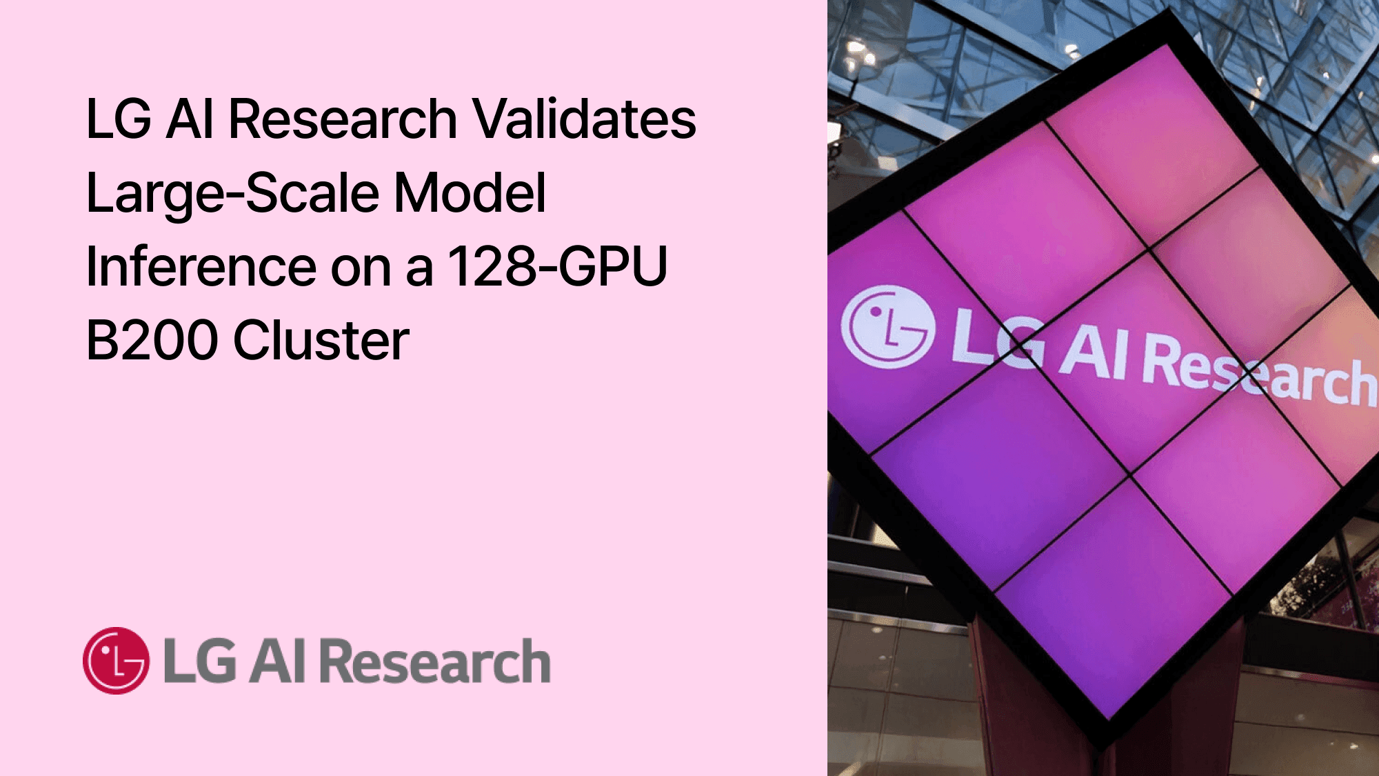LG AI Research Validates Model Inference Performance and Stability on an NVIDIA B200 128‑GPU Cluster