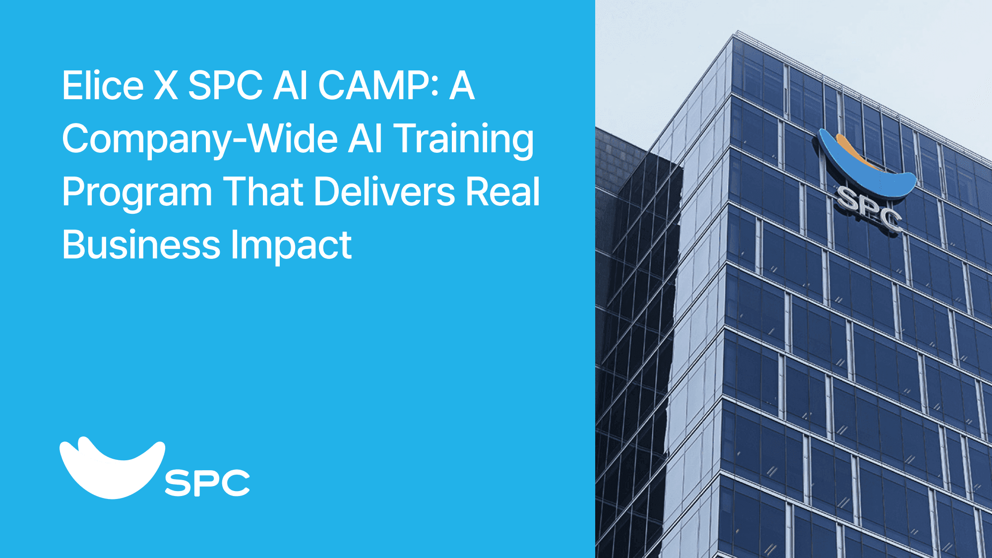 SPC AI CAMP: A Company-Wide AI Training Program Delivering Real Business Impact